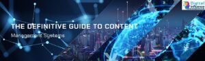 content management systems CMS guide types of CMS best CMS for digital marketing CMS for businesses digital marketing companies in India CMS